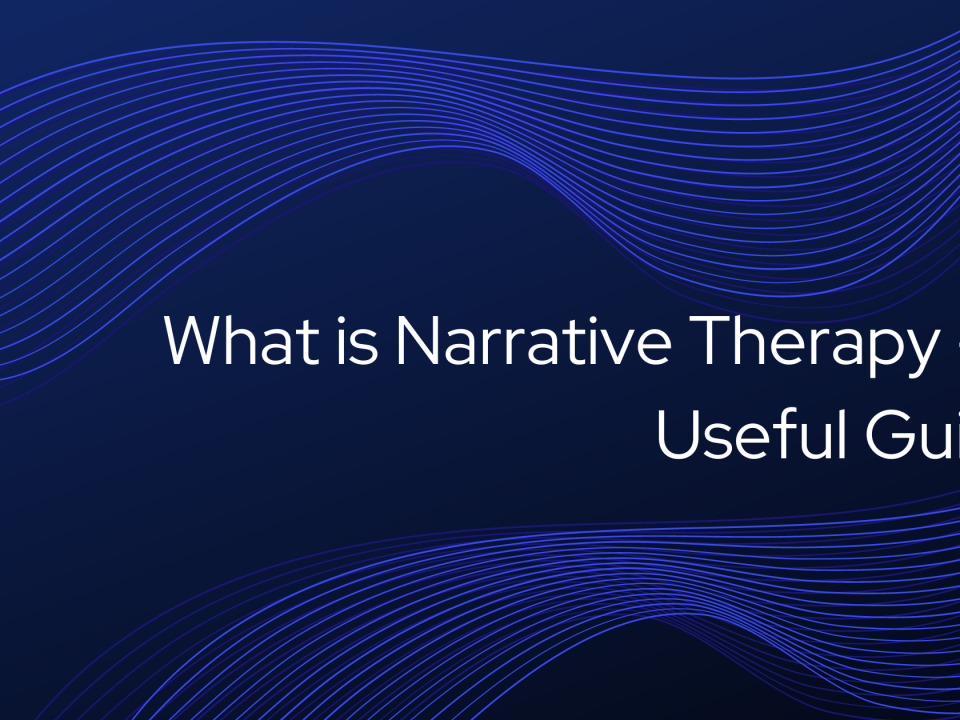 What is Narrative Therapy - A Useful Guide